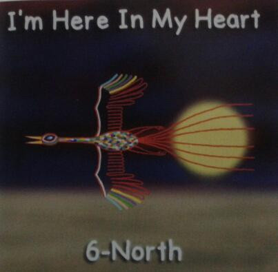 6-NORTH - I\'m here in my heart